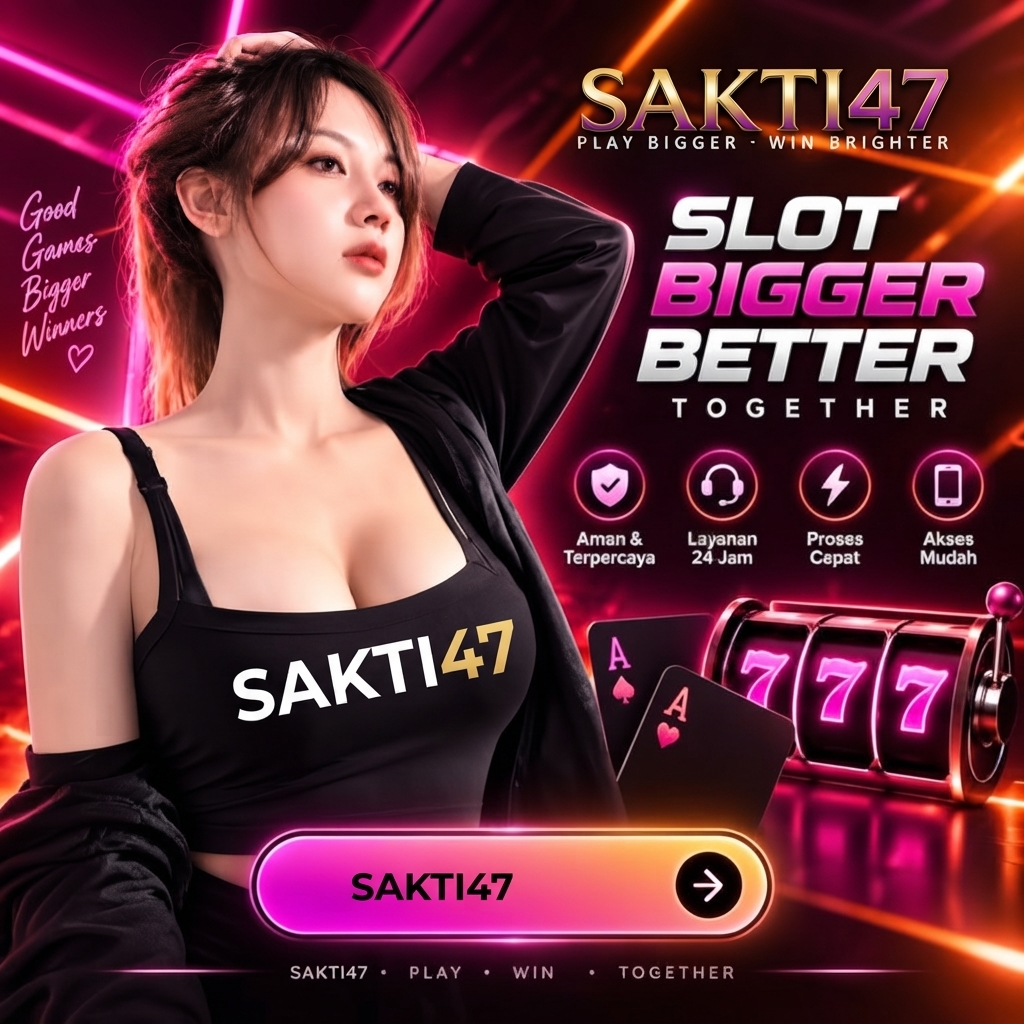 SAKTI47//Game Login Pusat Web Terbaik di Asia