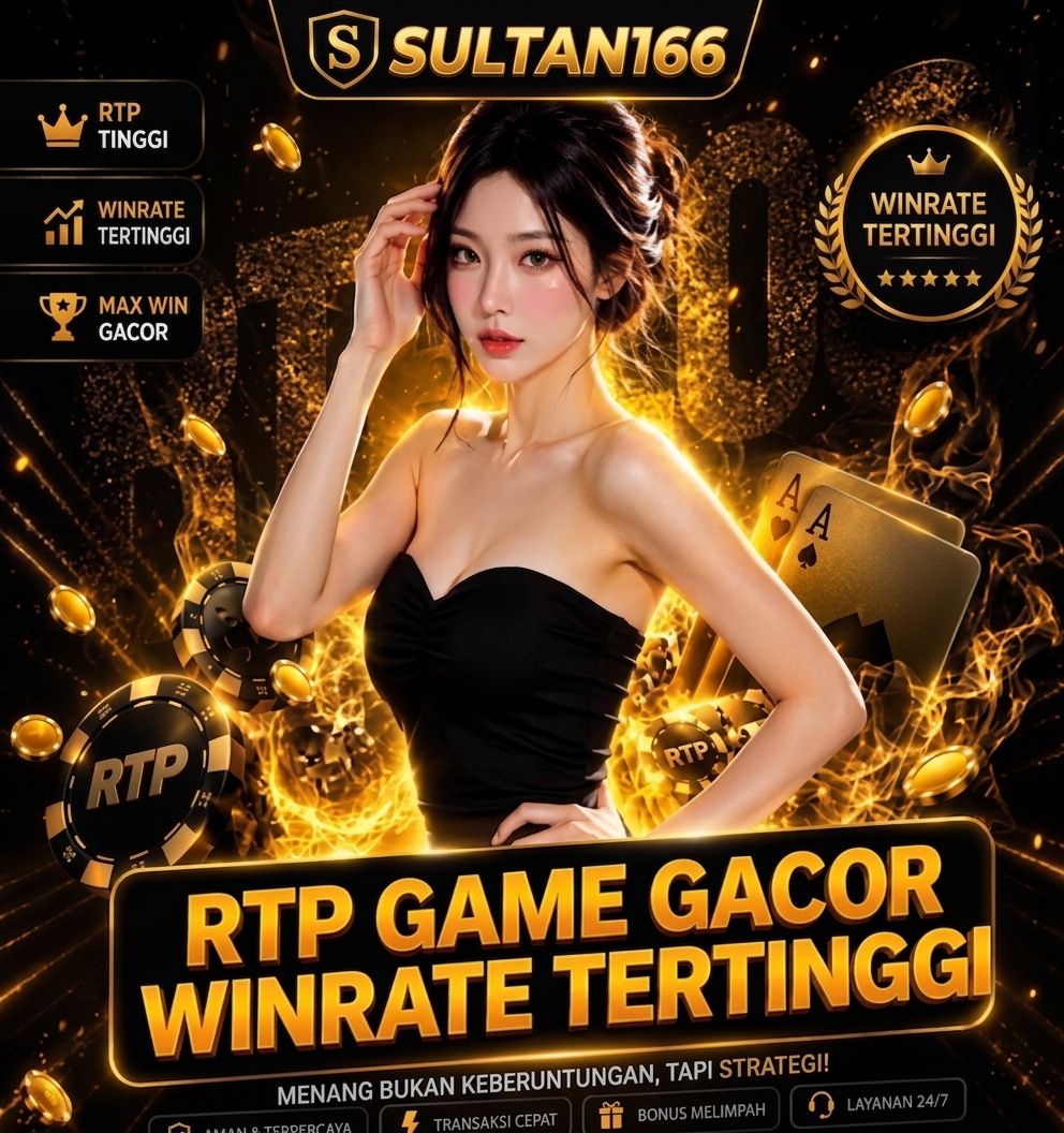 SULTAN166: Akses Bermain Game & Hasilkan Cuan Jutaan Rupiah